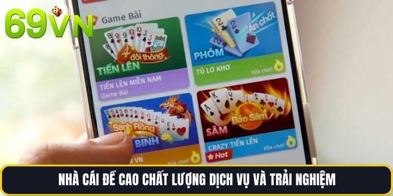 Nhà cái đề cao chất lượng dịch vụ và trải nghiệm